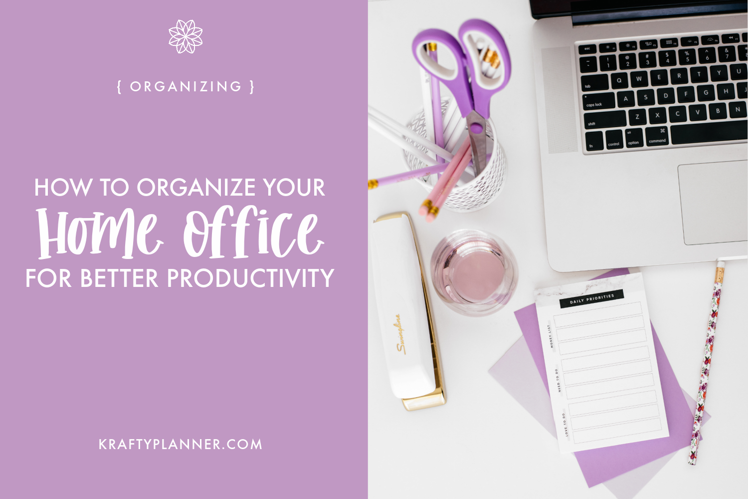 How To Organize Your Home Office For Better Productivity — Krafty Planner