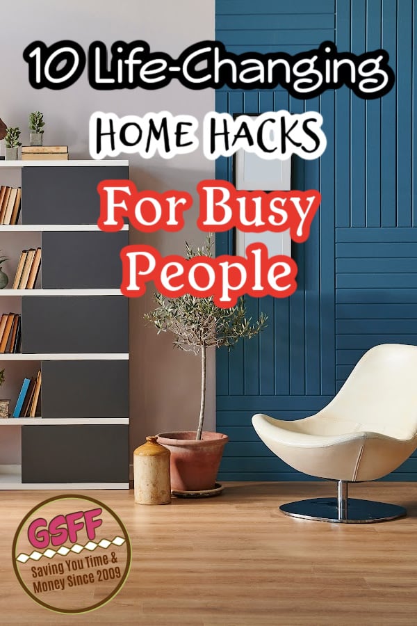 10 Life-Changing Home Hacks for Busy People