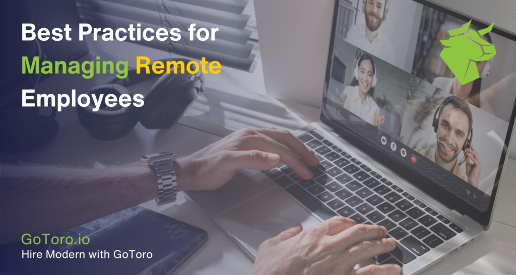Best Practices for Managing Remote Employees | GoToro