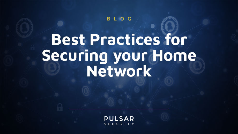 Best Practices for Securing Your Home Network